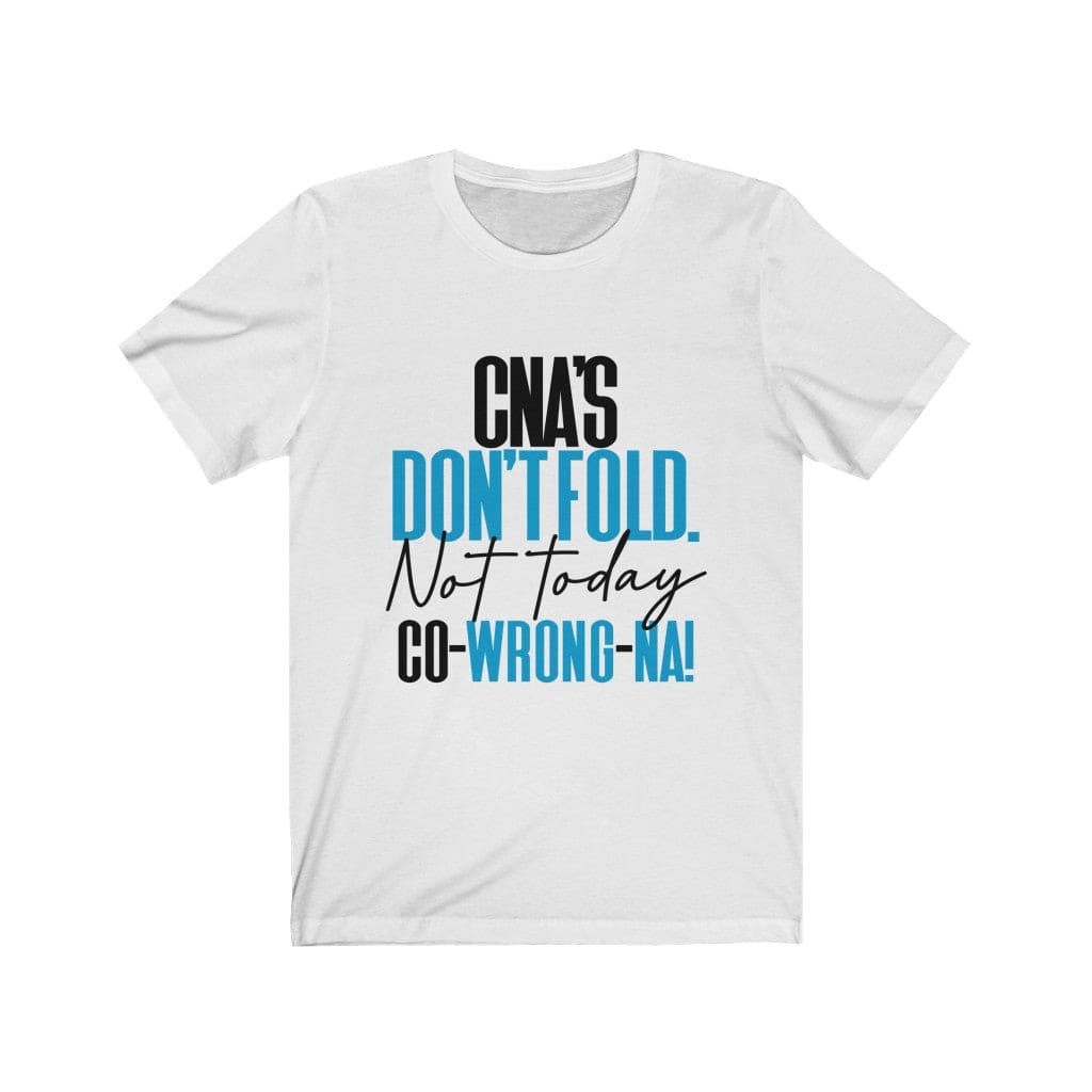 Copy of CNA's Don't Fold Unisex Jersey Short Sleeve Tee | Sophisticated Scrub Boutique